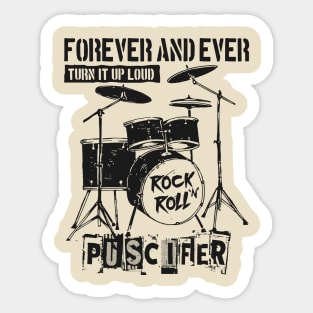 forever puscifer Sticker